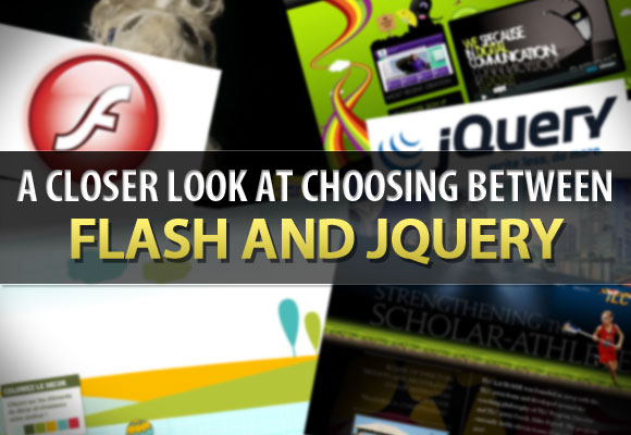 A Closer Look at Choosing Between Flash and jQuery