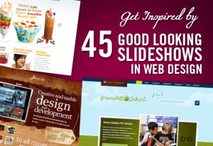 Get Inspired by 45 Good Looking Slideshows in Web Design