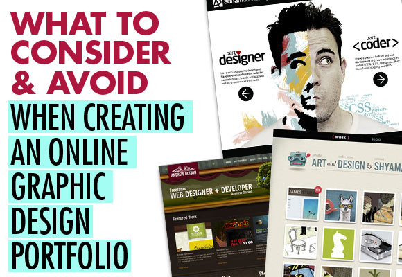 What to Consider & Avoid When Creating An Online Graphic Design Portfolio