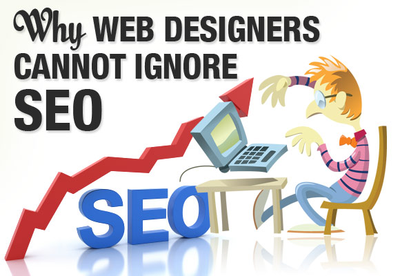 Why Web Designers Cannot Ignore SEO?