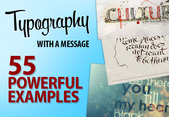 Typography with a Message: 55 Powerful Examples