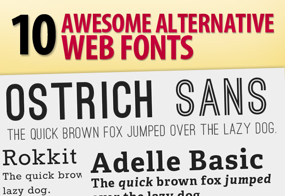 10 Awesome Alternative Free Web Fonts